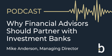 Why Financial Advisors Should Partner with Investment Banks