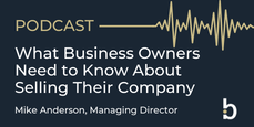 What Business Owners Need to Know About Selling Their Company