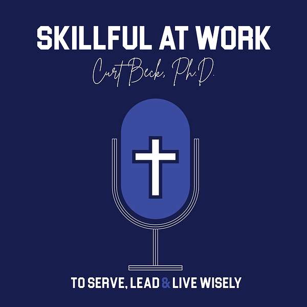 SKILLFUL AT WORK with Curt Beck, Ph.D.: Featuring Matt Plooster